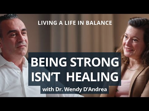 Being Strong Isn’t the Same as Healing from Trauma: My Conversation with Wendy D’Andrea, PhD